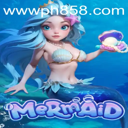 Dive into the Enchanting World of Mermaid: The Latest Game by PH858.COM