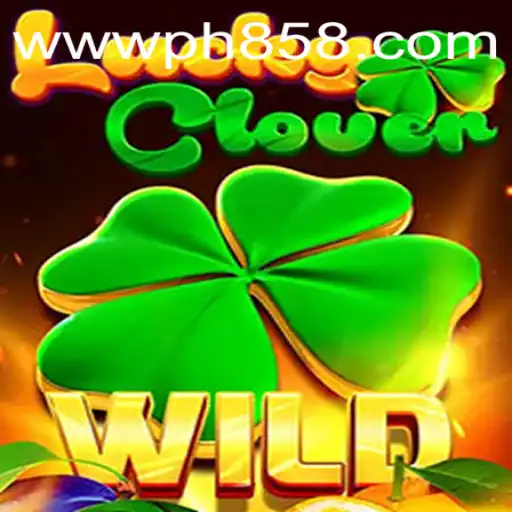 Discover the Thrills of LuckyClover at PH858.COM